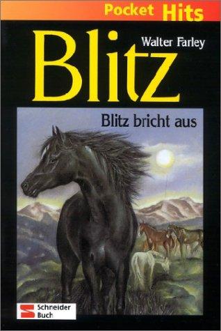 Walter Farley: Blitz bricht aus (Paperback, German language, Egmont Franz Schneider Verlag)
