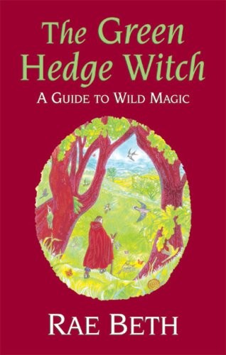 Rae Beth: The green hedge witch (2008, Robert Hale, The Crowood Press, Brand: Robert Hale)