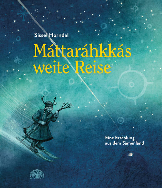 Sissel Horndal: Máttáráhkkás weite Reise (Hardcover)