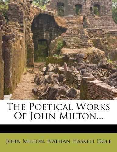 John Milton: The Poetical Works Of John Milton...