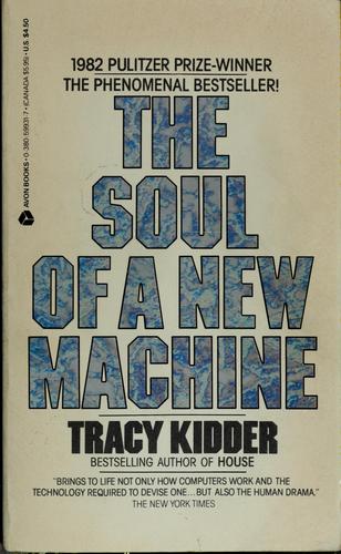 Tracy Kidder: The soul of a new machine (1982, Avon)