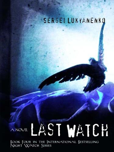 Sergey Lukyanenko: Last Watch (EBook, 2009, Hyperion)
