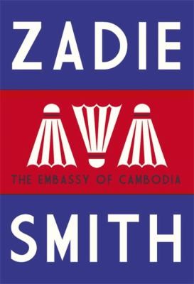 Zadie Smith: Embassy Of Cambodia (2013, Penguin Books Ltd)