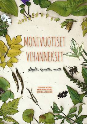 Philipp Weiss, Annevi Sjöberg, Daniel Larsson: Monivuotiset vihannekset (Paperback, 2021, Kurmakka - Organic Food)