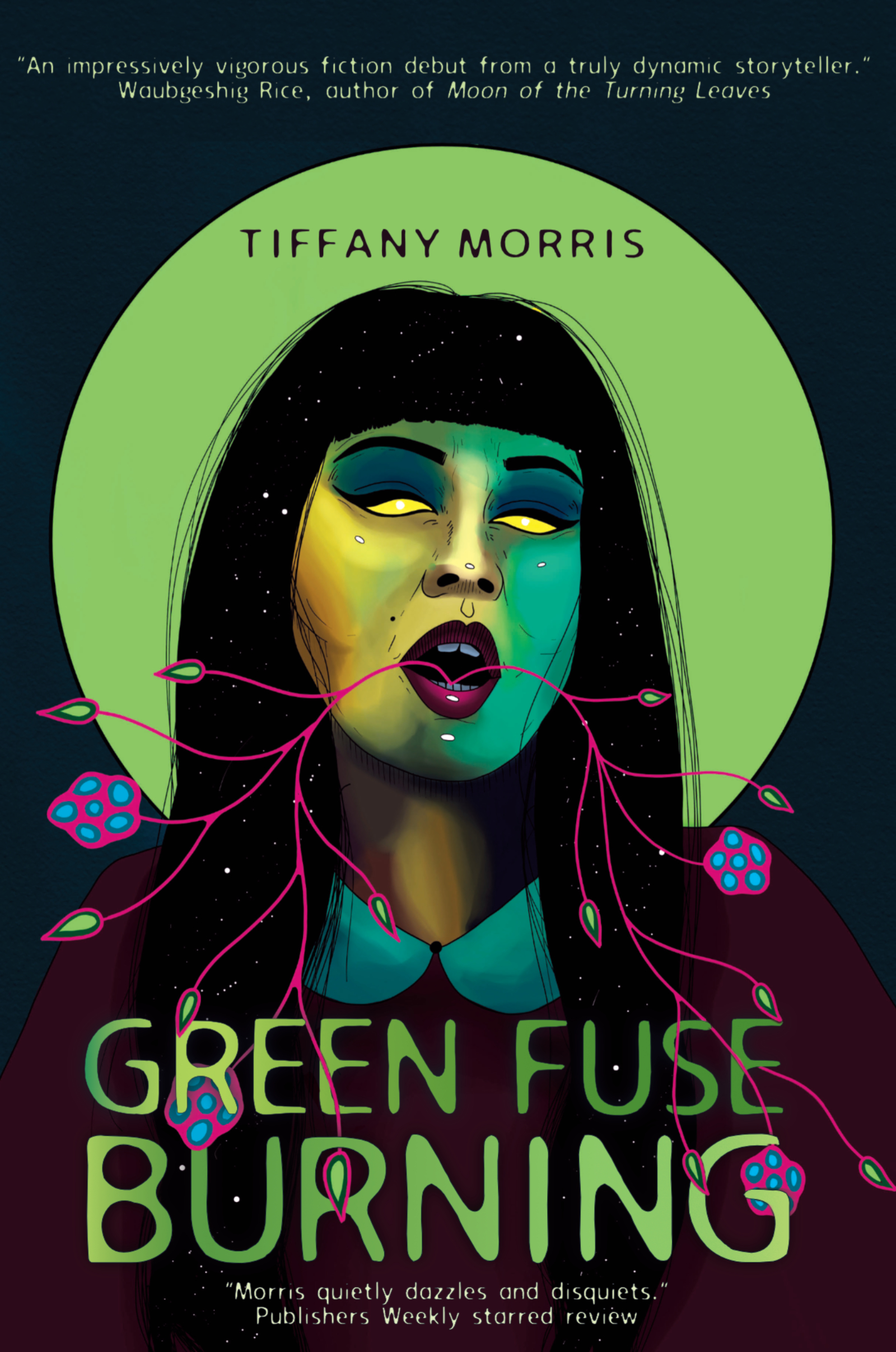 Tiffany Morris: Green Fuse Burning (Paperback, Stelliform Press)
