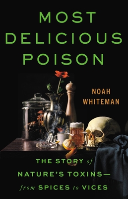 Noah Whiteman: Most Delicious Poison (2023, Oneworld Publications)