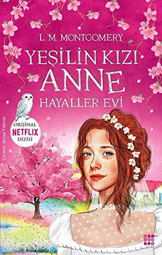 Lucy Maud Montgomery: Yesilin Kizi Anne 5 - Hayaller Evi (Paperback, 2021, Dokuz Yayinlari)