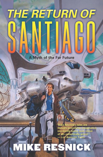 Mike Resnick: The Return of Santiago (Hardcover, 2002, Tor Books)