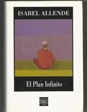 Isabel Allende: El Plan Infinito/the Infinite Plan (Paperback, Spanish language, 1991, Plaza & Janes Editories Sa)