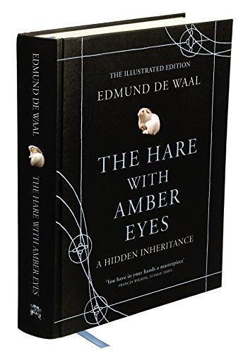 Edmund de Waal: The Hare with Amber Eyes: A Hidden Inheritance (2011)