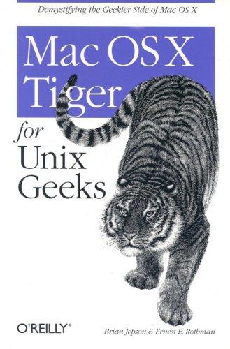 Brian Jepson, Ernest Rothman: Mac OS X Tiger for Unix Geeks (2005, O'Reilly Media, Inc.)