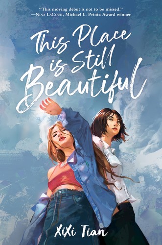 Xixi Tian: This Place Is Still Beautiful (2022, HarperCollins Publishers)