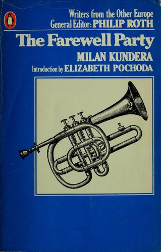 Milan Kundera: The farewell party (1977, Penguin Books)