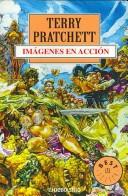 Terry Pratchett: Imagenes En Accion/ Moving Pictures (Paperback, Spanish language)