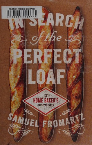 Samuel Fromartz: In search of the perfect loaf (2014)
