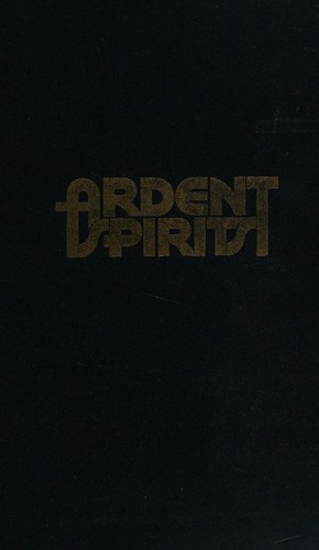 John Kobler: Ardent spirits; (1973, Putnam)