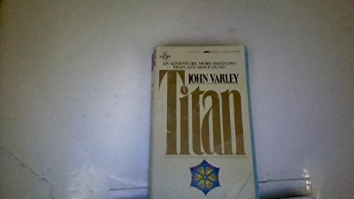 John Varley: Titan (1986, Berkley)