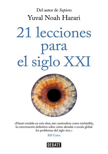 Yuval Noah Harari: 21 lecciones para el siglo XXI (Paperback, Spanish language, 2019, Penguin Random House Grupo Editorial (Debate))