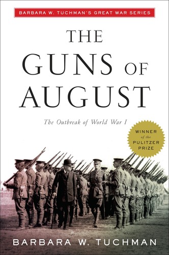 Barbara W. Tuchman: The guns of August (1994, Ballantine)