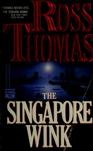 Ross Thomas: The Singapore Wink (1987, Mysterious Press)