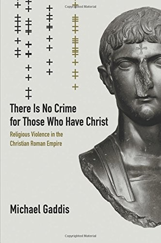 Michael Gaddis: There Is No Crime for Those Who Have Christ (Paperback, 2015, University of California Press)