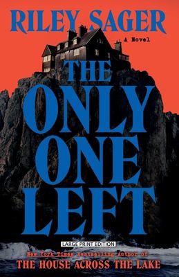 Riley Sager: Only One Left (2024, Thorndike Press)