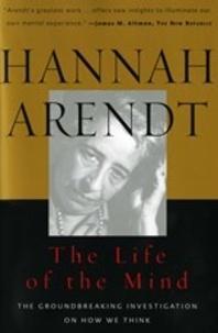 Hannah Arendt: The Life of the Mind - The Groundbreaking Investigation on How We Think