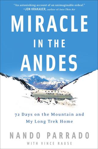 Nando Parrado: Miracle in the Andes (EBook, 2006, Crown Publishing Group)