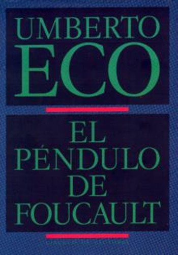 Umberto Eco: El péndulo de Foucault (Hardcover, Spanish language, 1991, Circulo de Lectores)