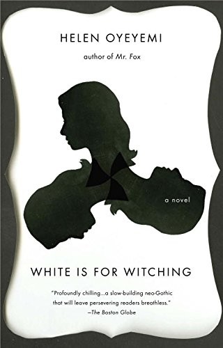 Helen Oyeyemi: White is for Witching (Paperback, 2010, Penguin Canada)