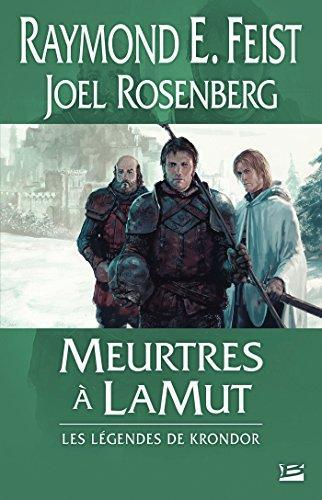 Raymond E. Feist, Joel Rosenberg: Meurtres à LaMut (French language, 2015, Bragelonne)