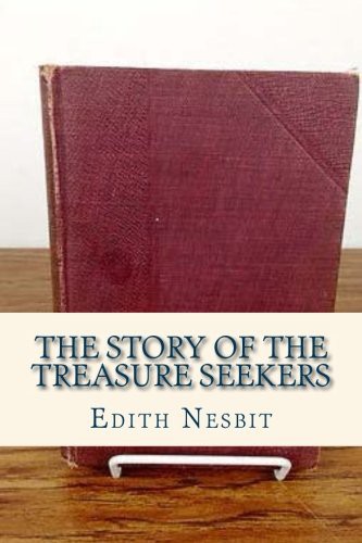 Edith Nesbit, Ravell: The Story of the treasure Seekers (Paperback, 2016, Createspace Independent Publishing Platform, CreateSpace Independent Publishing Platform)