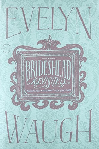 Evelyn Waugh: Brideshead Revisited (2012, Back Bay Books)
