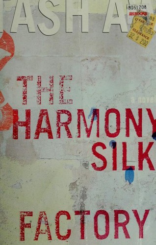 Tash Aw: The Harmony Silk Factory (2005, Riverhead Books)