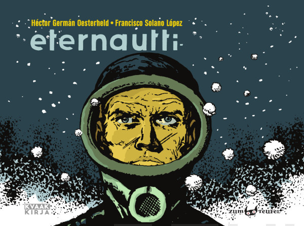 Francisco Solano Lopez, Olli Holm: Eternautti (Hardcover, Finnish language, 2022, Zum Teufel)