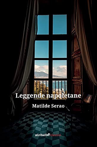 Matilde Serao: Leggende napoletane (Paperback, Ali Ribelli Edizioni)