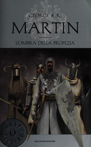 George R.R. Martin: L'ombra della profezia (Italian language, 2009, Mondadori)
