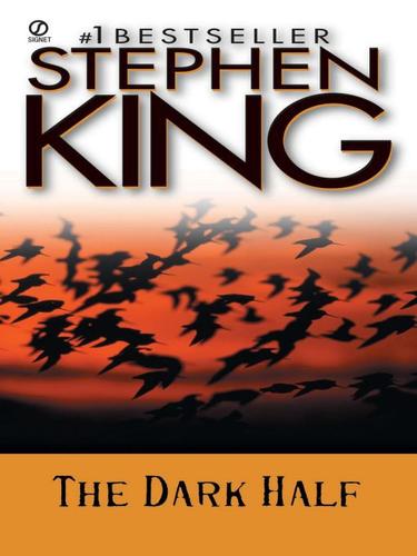 Stephen King: The Dark Half (EBook, 2009, Penguin USA, Inc.)