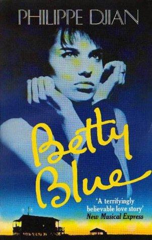 Philippe Djian: Betty Blue (Paperback, 1989, Abacus)