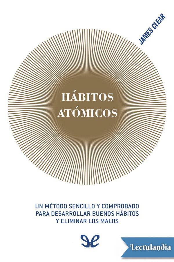 James Clear, Gabriela Moya: Hábitos atómicos (EBook, Español language, 2020, Diana Editorial)