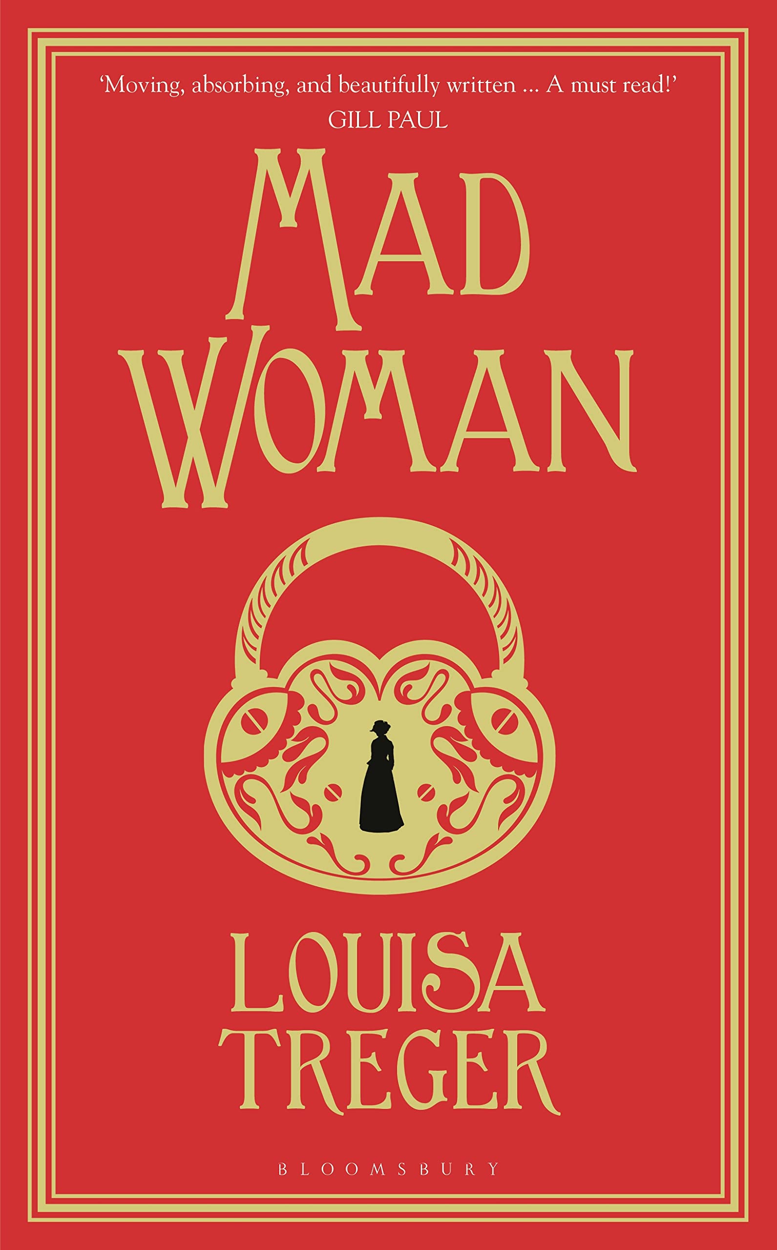 Louisa Treger: Madwoman (2022, Bloomsbury Publishing Plc)