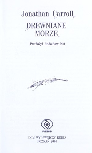 Jonathan Carroll: Drewniane morze (Polish language, 2000, REBIS)