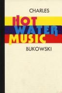 Charles Bukowski: Hot water music (Undetermined language, 1983, Black Sparrow Press)