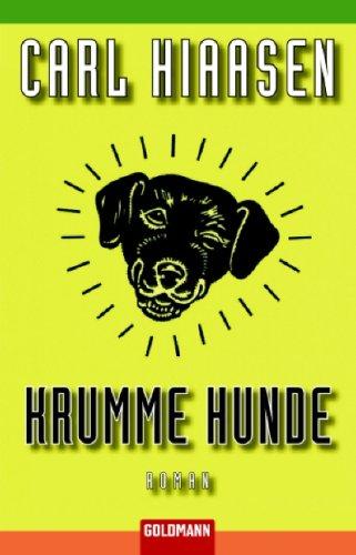 Carl Hiaasen: Krumme Hunde. (Paperback, German language, Goldmann)