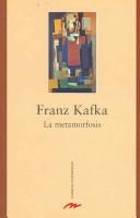Franz Kafka: La Metamorfosis (Hardcover, Spanish language, 2005, Mestas Ediciones)
