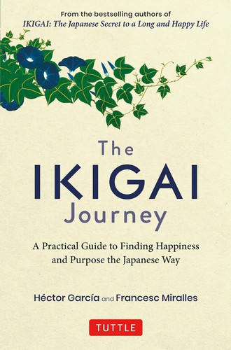 Hector Garcia - undifferentiated, Francesc Miralles - undifferentiated: The Ikigai Journey (2020, Tuttle Publishing)