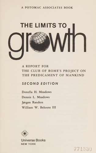 Donella H. Meadows, Dennis L. Meadows, Jørgen Randers: The limits to growth (1972, Earth Island)