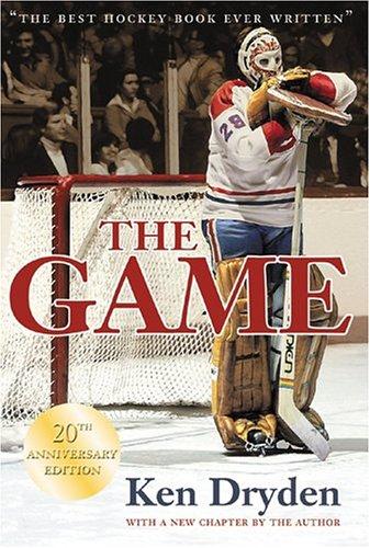 Ken Dryden: The Game (2003, Wiley)