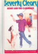 Beverly Cleary: Henry and the Clubhouse (Henry Huggins) (Hardcover, Tandem Library)