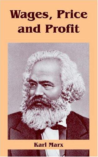 Karl Marx: Wages, Price And Profit (Paperback, 2004, University Press of the Pacific)